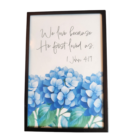 Framed Print - 1 John 4:19 - 4x6
