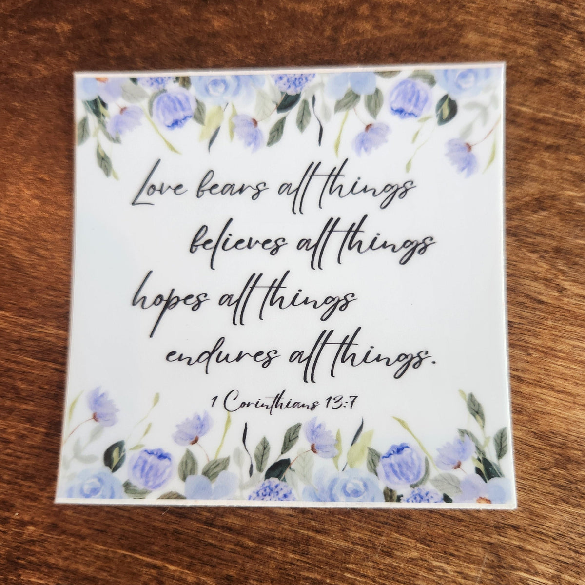 Sticker - 1 Corinthians 13:7